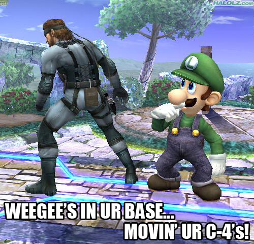 WEEGEE’S IN UR BASE… MOVIN’ UR C-4’s!