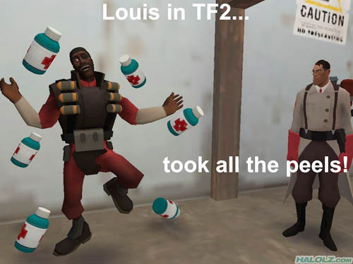 Louis in TF2… took all the peels!