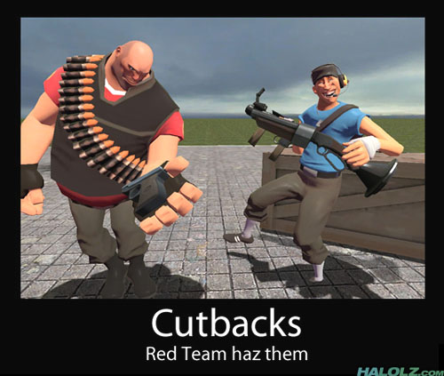 Cutbacks - Red Team haz them